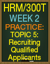 HRM/300T WEEK 2 TOPIC 5